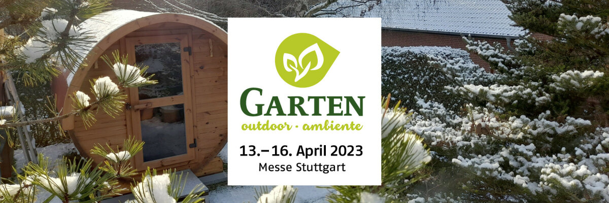 Garten Messe in Stuttgart vom 13.04. - 16.04.2023 - Garten Messe Stuttgart - 13.04.-16.04.2023